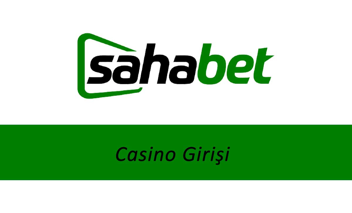 Sahabet Casino Girişi
