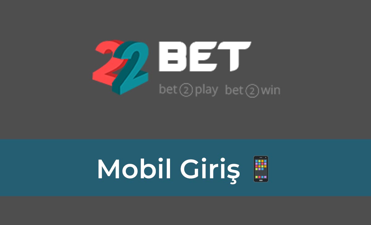 22bet Mobil