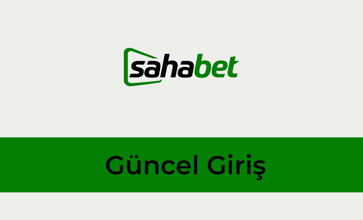 Sahabet Güncel Giriş